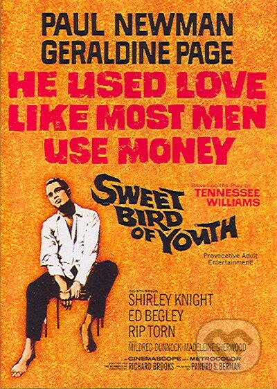 Film: Sladký vták mladosti (Richard Brooks) (). Magicbox, 1962 Film: Sladký vták mladosti (Richard Brooks) (). Magicbox, 1962