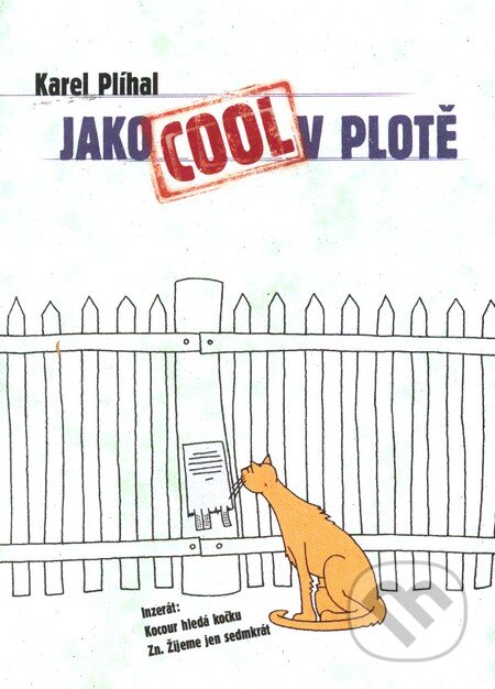 Kniha: Jako Cool v plotě (Karel Plíhal). Inspiracek, 2006 Kniha: Jako Cool v plotě (Karel Plíhal). Inspiracek, 2006