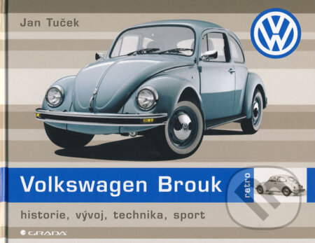Kniha: Volkswagen Brouk (Jan Tuček). Grada, 2008 Kniha: Volkswagen Brouk (Jan Tuček). Grada, 2008