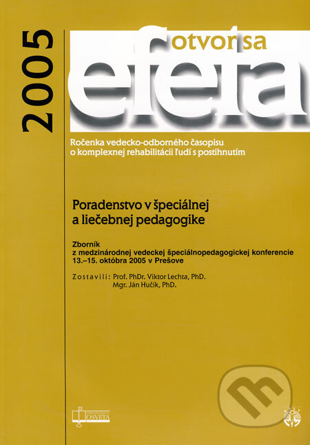 Kniha: Efeta 2005 (Ján Hučík a Viktor Lechta). Osveta, 2006 Kniha: Efeta 2005 (Ján Hučík a Viktor Lechta). Osveta, 2006
