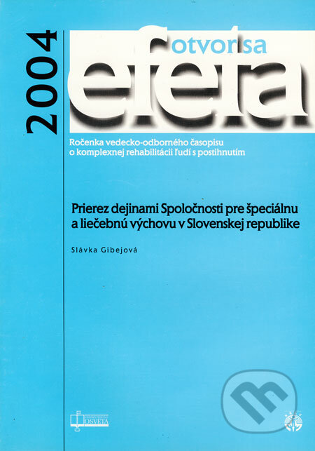 Kniha: Efeta 2004 (Slávka Gibejová). Osveta, 2004 Kniha: Efeta 2004 (Slávka Gibejová). Osveta, 2004
