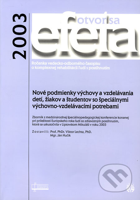 Kniha: Efeta 2003 (Ján Hučík a Viktor Lechta). Osveta, 2003 Kniha: Efeta 2003 (Ján Hučík a Viktor Lechta). Osveta, 2003