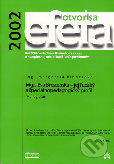 Efeta 2002 - Margareta Binderová, Osveta, 2003