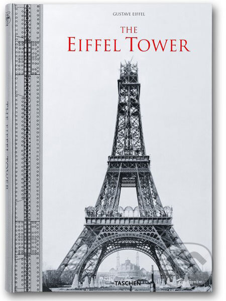 Kniha: The Eiffel Tower (Bertrand Lemoine). Taschen, 2008 Kniha: The Eiffel Tower (Bertrand Lemoine). Taschen, 2008