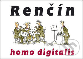 Kniha: Homo digitalis (Vladimír Renčín). Eminent, 2008 Kniha: Homo digitalis (Vladimír Renčín). Eminent, 2008