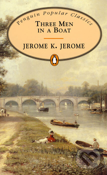 Kniha: Three Men in a Boat (Jerome K. Jerome). Penguin Books, 1994 Kniha: Three Men in a Boat (Jerome K. Jerome). Penguin Books, 1994