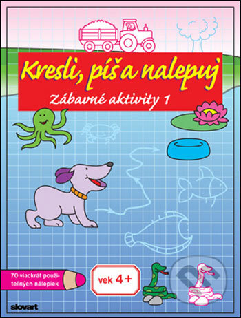 Kniha: Zábavné aktivity 1 (Slovart). Slovart, 2008 Kniha: Zábavné aktivity 1 (Slovart). Slovart, 2008