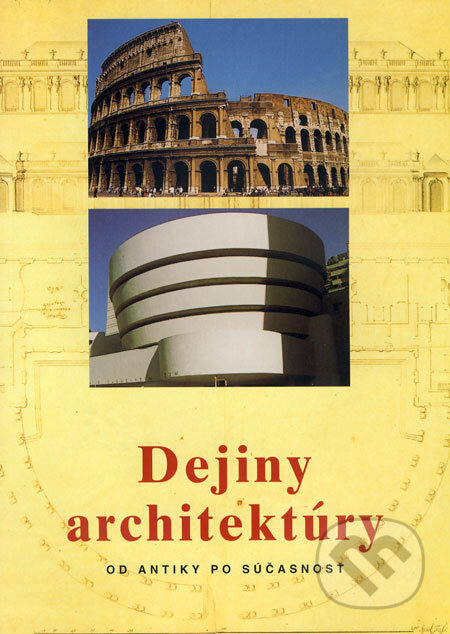 Kniha: Dejiny architektúry (Jan Gympel). Slovart, 2008 Kniha: Dejiny architektúry (Jan Gympel). Slovart, 2008