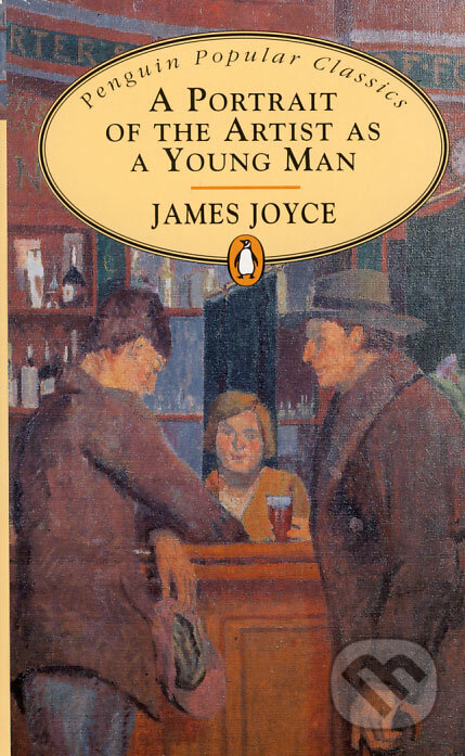 Kniha: A Portrait of the Artist as a Young Man (James Joyce). Penguin Books, 1996 Kniha: A Portrait of the Artist as a Young Man (James Joyce). Penguin Books, 1996