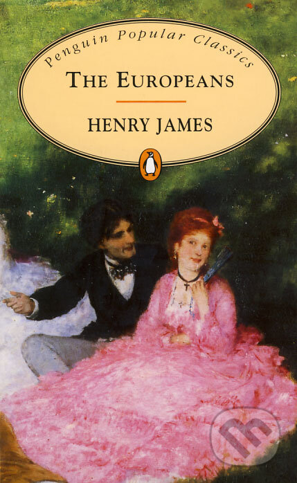 Kniha: The Europeans (Henry James). Penguin Books, 1995 Kniha: The Europeans (Henry James). Penguin Books, 1995