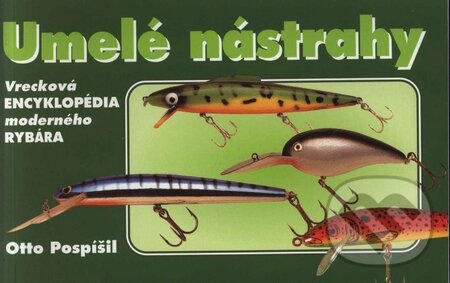 Kniha: Umelé nástrahy (Ottovo nakladatelství). Ottovo nakladatelství, 2000 Kniha: Umelé nástrahy (Ottovo nakladatelství). Ottovo nakladatelství, 2000