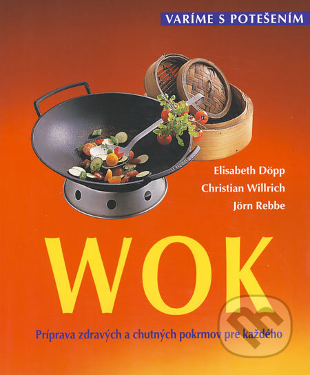 Kniha: Wok (Christian Willrich, Elisabeth Döpp a Jörn Rebbe). Ottovo nakladatelství, 2003 Kniha: Wok (Christian Willrich, Elisabeth Döpp a Jörn Rebbe). Ottovo nakladatelství, 2003