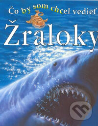 Kniha: Žraloky (Claire Llewellyn). Ottovo nakladatelství, 2002 Kniha: Žraloky (Claire Llewellyn). Ottovo nakladatelství, 2002