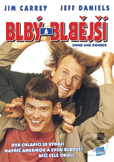 Film: Blbý a blbější (Peter Farrelly a Bobby Farrelly) (). Hollywood, 1994 Film: Blbý a blbější (Peter Farrelly a Bobby Farrelly) (). Hollywood, 1994