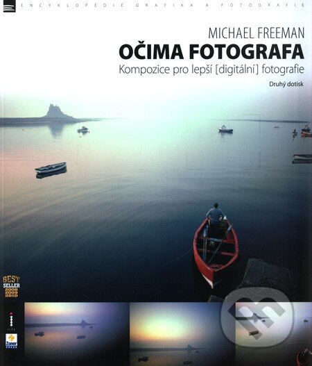 Kniha: Očima fotografa (Michael Freeman). Zoner Press, 2008 Kniha: Očima fotografa (Michael Freeman). Zoner Press, 2008