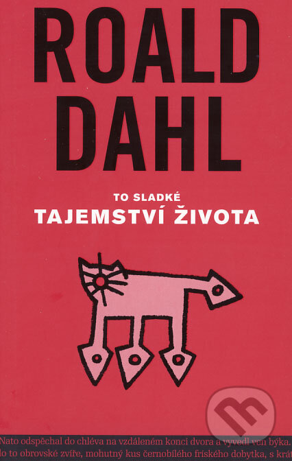 Kniha: To sladké tajemství života (Roald Dahl). Volvox Globator, 2008 Kniha: To sladké tajemství života (Roald Dahl). Volvox Globator, 2008