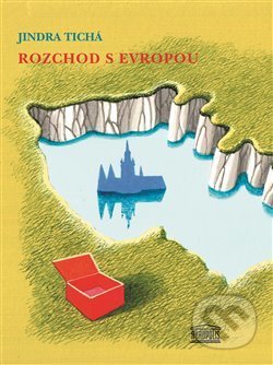 Kniha: Rozchod s Evropou (Jindra Tichá). Akropolis, 2014 Kniha: Rozchod s Evropou (Jindra Tichá). Akropolis, 2014