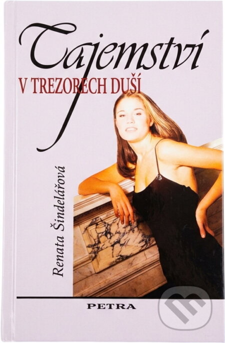 Kniha: Tajemství v trezorech duší (Renata Šindelářová). Kniha: Tajemství v trezorech duší (Renata Šindelářová).