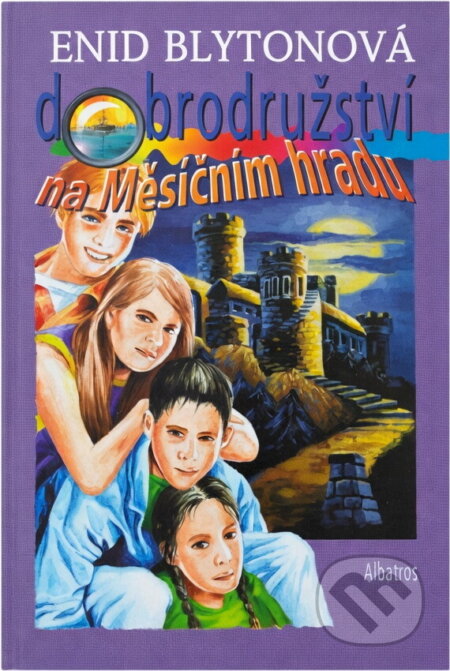 Kniha: Dobrodružství na Měsíčním hradu (Enid Blyton). , 2006 Kniha: Dobrodružství na Měsíčním hradu (Enid Blyton). , 2006