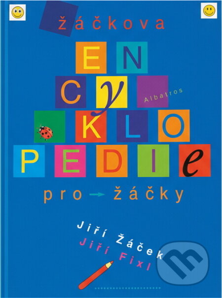 Kniha: Žáčkova encyklopedie pro žáčky (Jiří Žáček). , 2002 Kniha: Žáčkova encyklopedie pro žáčky (Jiří Žáček). , 2002