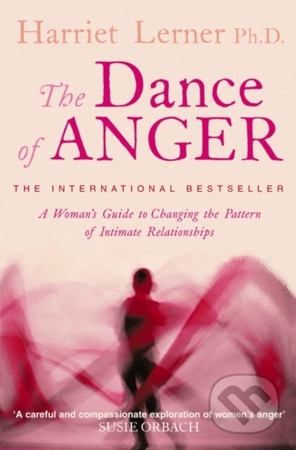 Kniha: The Dance of Anger (Harriet G. Lerner). Element, 1998 Kniha: The Dance of Anger (Harriet G. Lerner). Element, 1998
