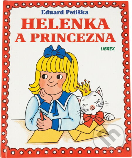 Kniha: Helenka a princezna (Eduard Petiška). Kniha: Helenka a princezna (Eduard Petiška).