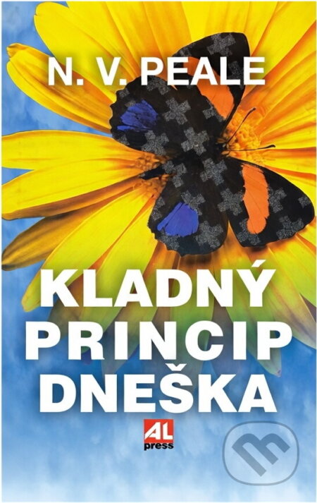 Kniha: Kladný princip dneška (Norman Vincent Peale). Alpress Kniha: Kladný princip dneška (Norman Vincent Peale). Alpress