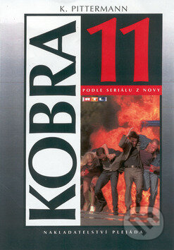 Kniha: Kobra 11 (K. Pittermann). Plejáda, 2002 Kniha: Kobra 11 (K. Pittermann). Plejáda, 2002