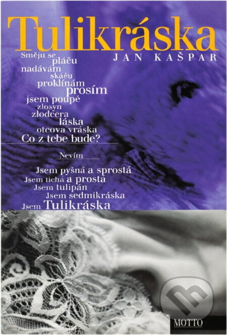Kniha: Tulikráska (Jan Kašpar). Motto Kniha: Tulikráska (Jan Kašpar). Motto
