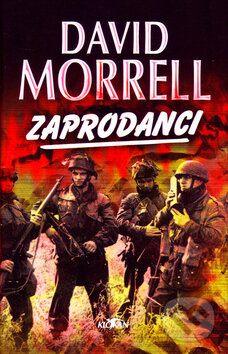 Kniha: Zaprodanci (David Morrell). Alpress, 1998 Kniha: Zaprodanci (David Morrell). Alpress, 1998