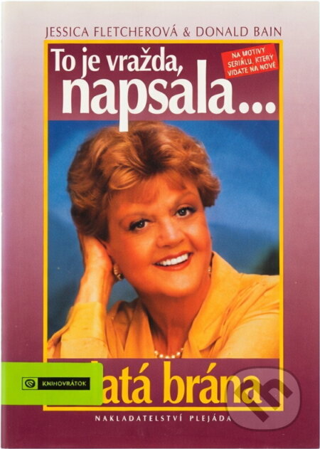 Kniha: Zlatá brána I. PLEJÁDA (Donald Bain a Jessica Fletcher). Kniha: Zlatá brána I. PLEJÁDA (Donald Bain a Jessica Fletcher).