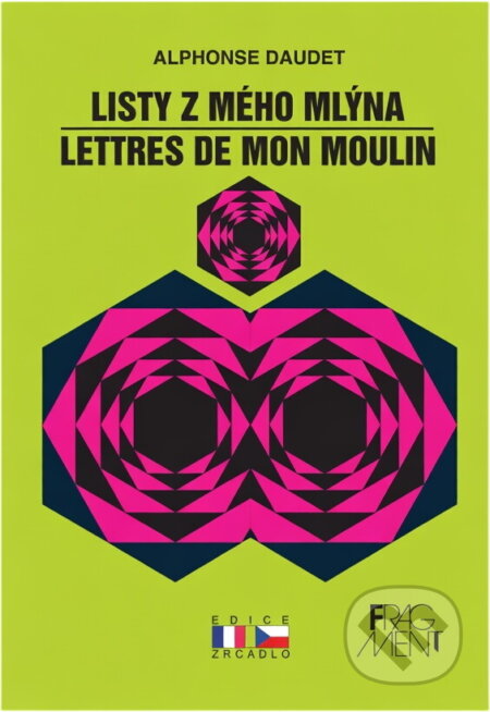Kniha: Listy z mého mlýna (Alphonse Daudet). Fragment Kniha: Listy z mého mlýna (Alphonse Daudet). Fragment