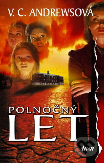Kniha: Polnočný let (Virginia C. Andrews). Ikar, 2005 Kniha: Polnočný let (Virginia C. Andrews). Ikar, 2005