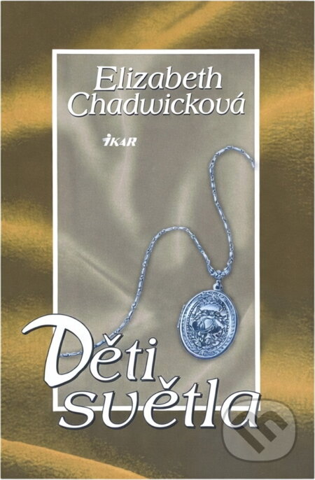 Kniha: Děti světla (Elizabeth Chadwick). Ikar, 2002 Kniha: Děti světla (Elizabeth Chadwick). Ikar, 2002