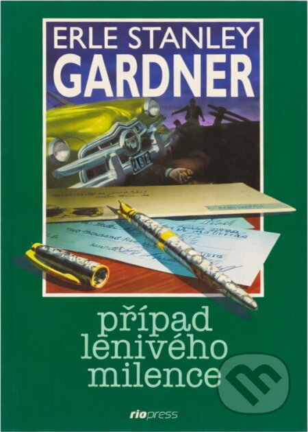 Kniha: Případ lenivého milence (Erle Stanley Gardner). Kniha: Případ lenivého milence (Erle Stanley Gardner).