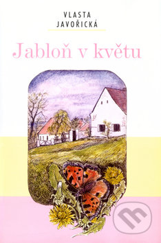 Kniha: Jabloň v květu (Vlasta Javořická). Akcent, 2019 Kniha: Jabloň v květu (Vlasta Javořická). Akcent, 2019