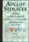 Atlasy erbů a pečetí české a moravské středověké šlechty V. - August Sedláček, Academia, 2003