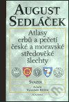 Kniha: Atlasy erbů a pečetí české a moravské středověké šlechty V. (August Sedláček). Academia, 2003 Kniha: Atlasy erbů a pečetí české a moravské středověké šlechty V. (August Sedláček). Academia, 2003
