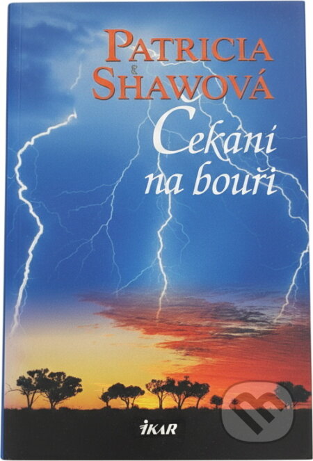 Kniha: Čekání na bouři (Patricia Shaw). Ikar, 2002 Kniha: Čekání na bouři (Patricia Shaw). Ikar, 2002