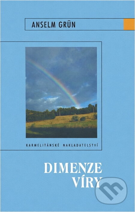 Kniha: Dimenze víry (Anselm Grün). , 2006 Kniha: Dimenze víry (Anselm Grün). , 2006