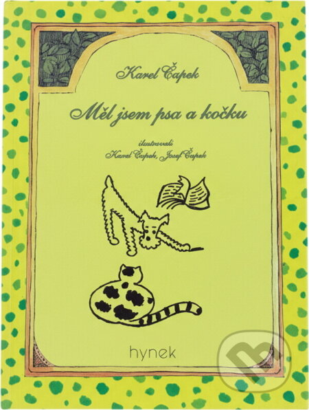 Kniha: Měl jsem psa a kočku (Karel Čapek). , 2000 Kniha: Měl jsem psa a kočku (Karel Čapek). , 2000