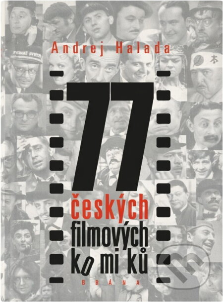 Kniha: 77 českých filmových komiků (Andrej Halada). Brána Kniha: 77 českých filmových komiků (Andrej Halada). Brána