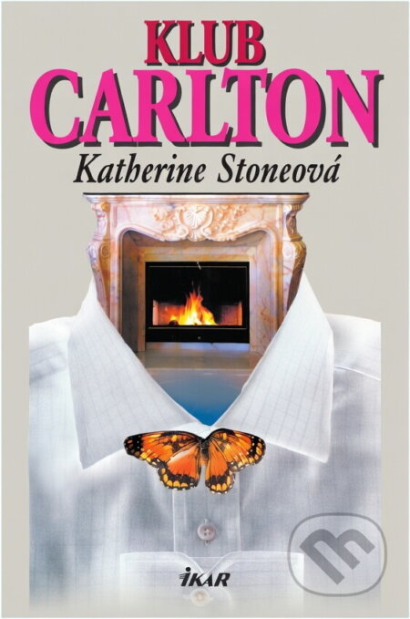 Kniha: Klub Carlton (Katherine Stone). Ikar, 2002 Kniha: Klub Carlton (Katherine Stone). Ikar, 2002