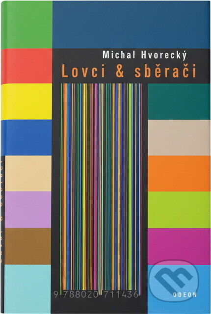Kniha: Lovci a sběrači (Michal Hvorecký). , 2003 Kniha: Lovci a sběrači (Michal Hvorecký). , 2003