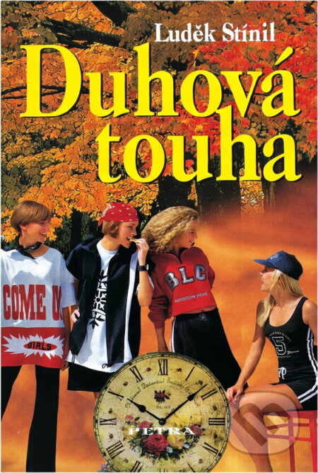 Kniha: Duhová touha (Luděk Stínil). Petra, 2006 Kniha: Duhová touha (Luděk Stínil). Petra, 2006