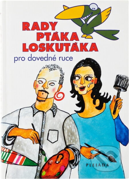 Kniha: Rady ptáka Loskutáka (Petra Vykoukalová a Michal Švec). , 2003 Kniha: Rady ptáka Loskutáka (Petra Vykoukalová a Michal Švec). , 2003
