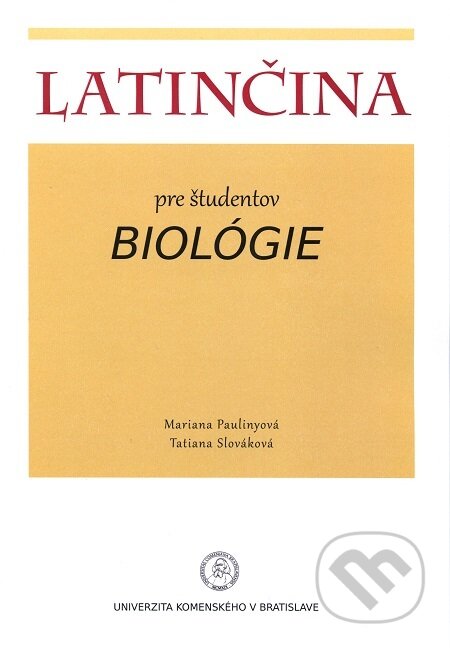 Kniha: Latinčina pre študentov biológie (Mariana Palínyová). Univerzita Komenského Bratislava, 2017 Kniha: Latinčina pre študentov biológie (Mariana Palínyová). Univerzita Komenského Bratislava, 2017