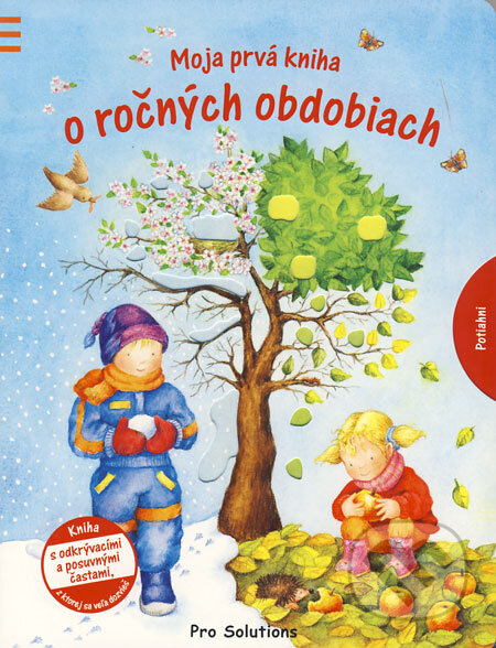 Kniha: Moja prvá kniha o ročných obdobiach (Vnímavé deti). Vnímavé deti, 2008 Kniha: Moja prvá kniha o ročných obdobiach (Vnímavé deti). Vnímavé deti, 2008
