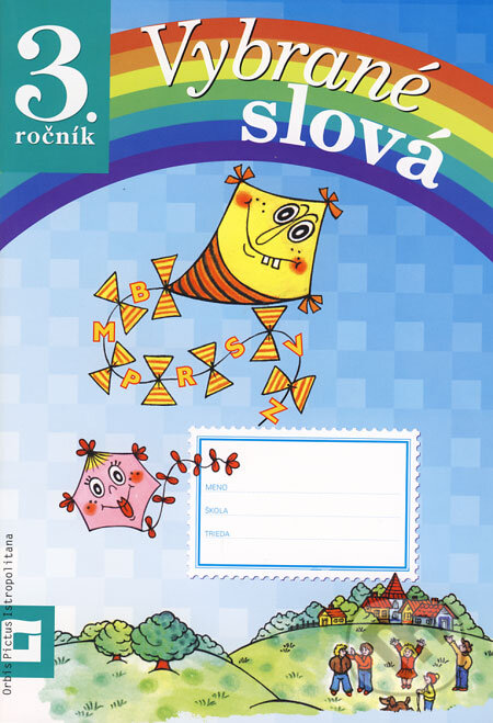 Kniha: Vybrané slová (Pracovný zošit pre 3. ročník) (Alena Kurtulíková a Dana Kovárová). Orbis Pictus Istropolitana, 2008 Kniha: Vybrané slová (Pracovný zošit pre 3. ročník) (Alena Kurtulíková a Dana Kovárová). Orbis Pictus Istropolitana, 2008