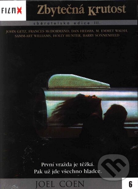 Film: Zbytočná krutosť (Joel Coen) (). Hollywood, 1984 Film: Zbytočná krutosť (Joel Coen) (). Hollywood, 1984